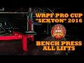 WRPF PRO CUP &quot;SEXTON&quot; 2016 / BENCH PRESS / ALL LIFTS