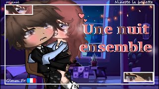 💜"UNE NUIT ENSEMBLE"💜 1/2 || Glmm || Gacha club fr 🇫🇷 // Original \\