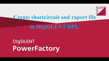 DIgSILENT DPL script: Create shortcircuit and raport file
