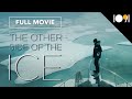 The Other Side of the Ice (FULL DOCUMENTARY)