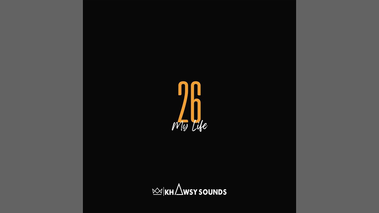 Watch Khawsy - 26 (Official Lyrics Video) on YouTube Watch Khawsy - 26 (Official Lyrics Video) on YouTube