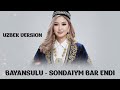 BAYANSULU Sondaiym Bar Endi UZBEK VERSION 2 BAYANSULU Sondaiym Bar Endi UZBEK VERSION 2