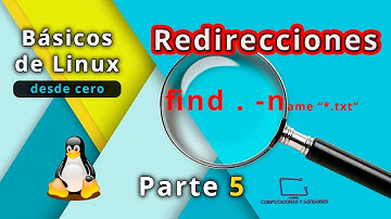Curso de Linux - E y S estándar, Redirecciones, el comando find | Parte 5 Básicos de Linux