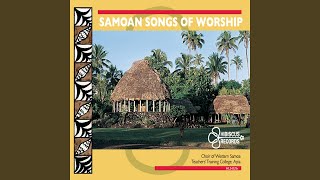 Video thumbnail of "Choir Of Western Samoa Teachers' Training College, Apia - Lota Nu'u Ua Ou Fanau Ai"