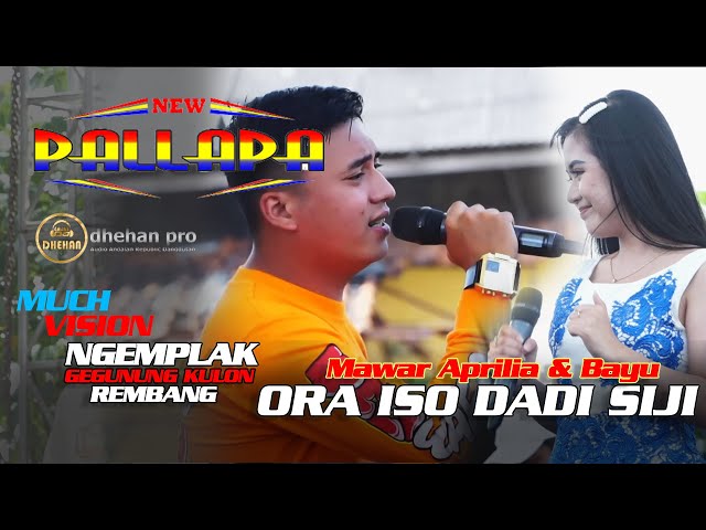 ORA ISO DADI SIJI - MAWAR APRILIA & BAYU,  NEW PALLAPA - GEGUNUNG KULON 2023 class=