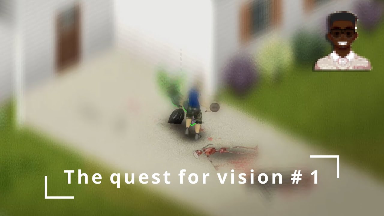 The quest for vision Project Zomboid 1 YouTube