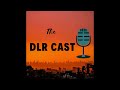 The DLR Cast - Episode 79: The First Episode Of 2023 &amp; New Dave Stuff!