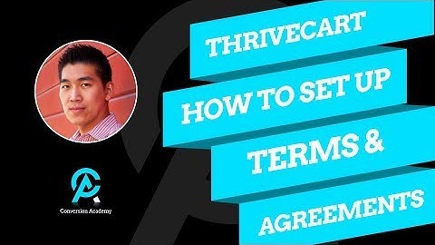 How To Setup Terms and Agreement Inside ThriveCart