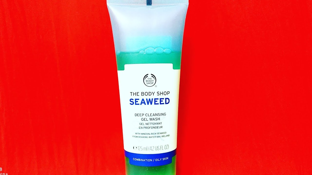 Body shop seaweed facewash review (girls gonna love this)😲😍♥️ YouTube
