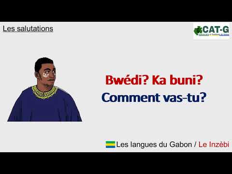 Parler le Inzbi langue du Gabon  les salutations