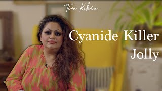 Cyanide Killer Jolly | Tina Kibria | সাইনাইড কিলার জলি | টিনা কিবরিয়া