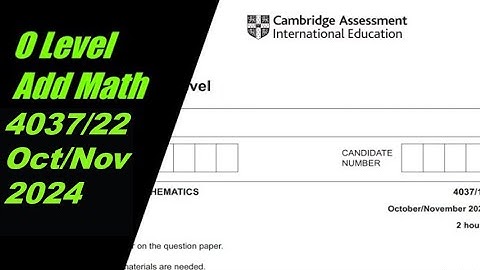 O Level Additional Mathematics Paper 2 4037/22 Oct/Nov 2024