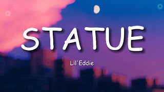 Statue - Lil Eddie (Lyrics)