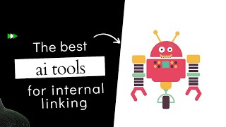 4 Best AI Internal Linking Tools in 2026 (Compared)