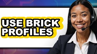 How to Use Brick Profiles 2025 - Easy Guide