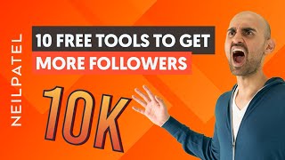 10 Free Tools That’ll Help You Get Your First 10,000 Social Media Followers