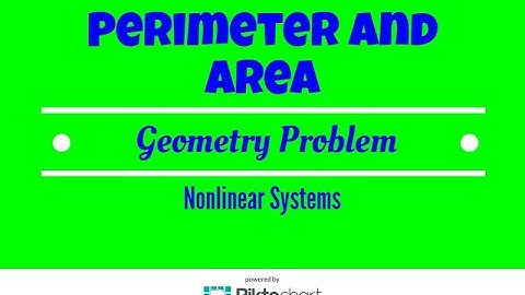 Nonlinear Systems Word Problem Geometry. Perimeter and Area