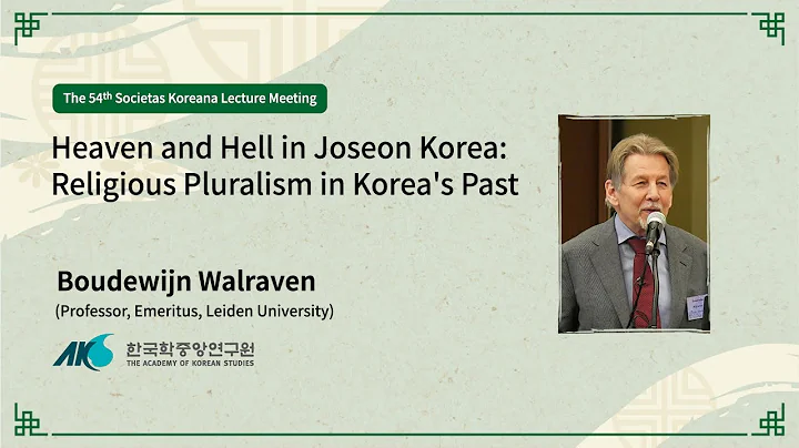 [54] Heaven and Hell in Joseon Korea: Religious Pluralism in Korea's Past (Boudewijn Walraven)
