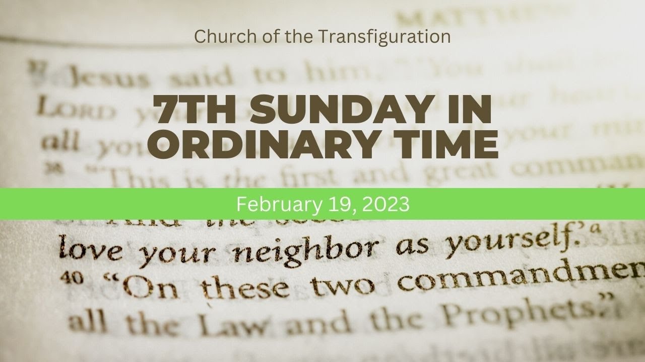 7th Sunday in Ordinary Time (2/19/23) YouTube