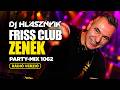 DJ Hlásznyik – Party-mix #1062 | FRISS CLUB ZENÉK ÉS NAGY SLÁGEREK ÚJ REMIXBEN | Rádió Mix