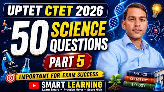 uptet ctet 2026 science important 50 questions part 5@smartlearning1986 