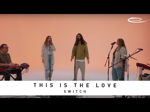 SWITCH - This Is The Love: Song Session