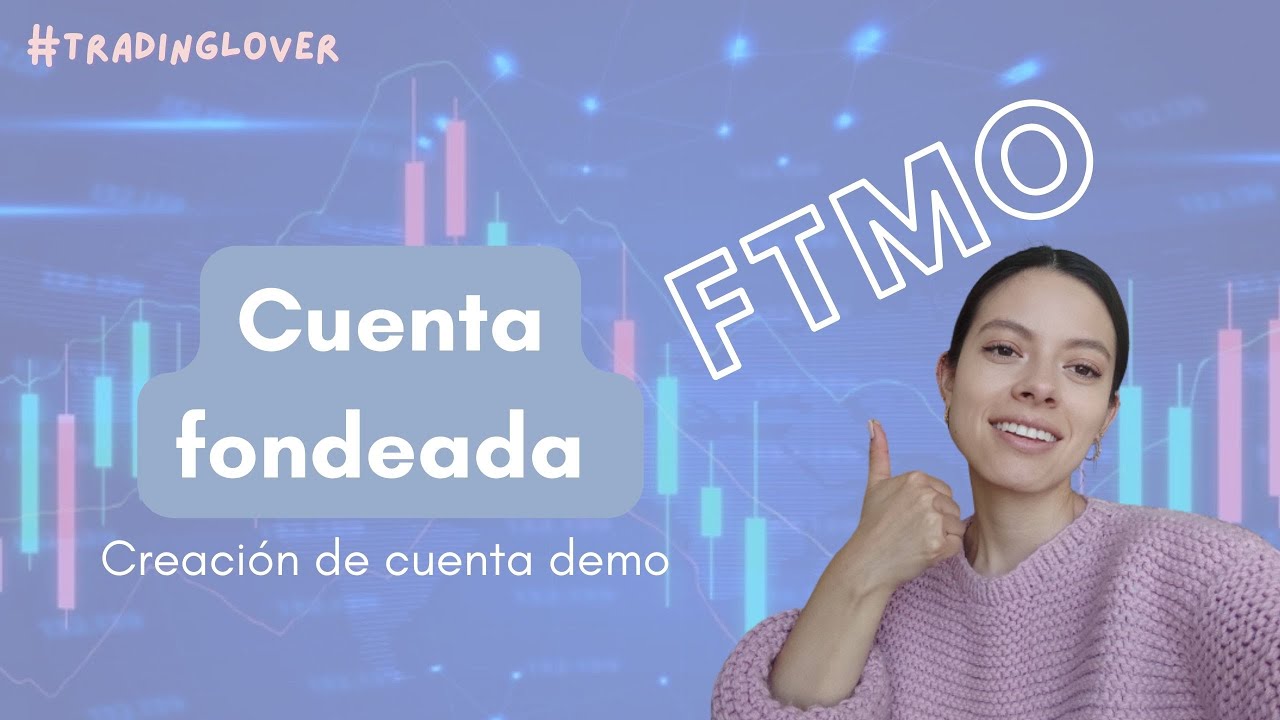 CÓMO CREAR UNA CUENTA DEMO EN FTMO- CUENTA FONDEADA - YouTube