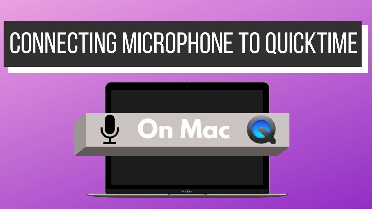 How to Connect External Microphone to Quicktime Player YouTube