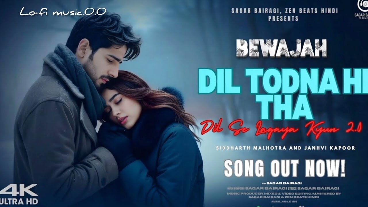 Dil Todna Hi Tha To 2.0 – Bewajah | Official Sad Song 2026 | Siddharth & Janvi | Heart Touching Song
