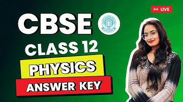 Class 12 Physics Answer Key 2023 |Physics Paper Solutions 2023 (All Sets) | CBSE Board Exam 2023