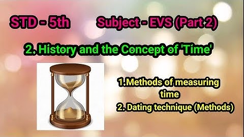 5th STD subject EVS part 2 lesson no.2 History and the concept of time