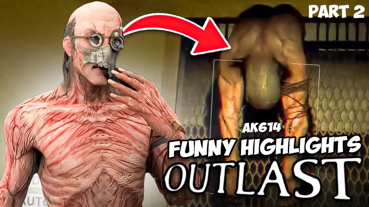 Outlast Funny Stream Highlights featuring my reactions | Part 2 | AK614