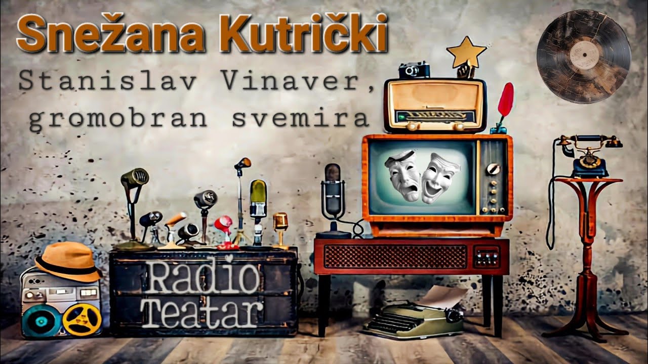 Snežana Kutrički - Stanislav Vinaver, gromobran svemira (radio drama, радио драма)