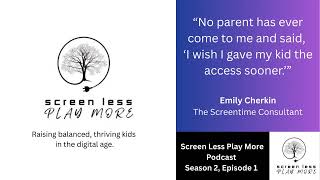 Screen Time Battles Solved - Emily Cherkin The Screentime Consultant | Screen Less Play More