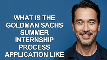 What Is The Goldman Sachs Summer Internship Process Application Like - KevinHowTo