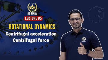 Rotational Dynamics By Prashant Sir | Lecture 5| Centrifugal Force& Acceleration| JEE,NEET, MHT-CET