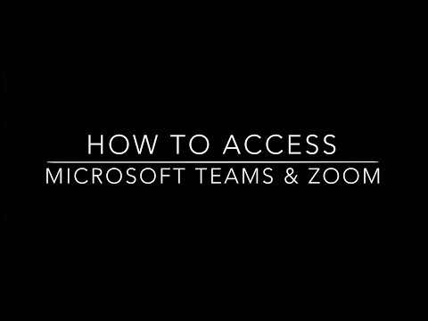 How to Access Microsoft Teams & Zoom