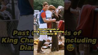 Past Girlfriends Of King Charles