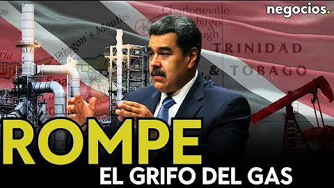Venezuela corta el grifo del gas: acusa a Trinidad y Tobago de colaborar en el “robo” de su petróleo