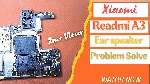Solve Redmi A3 Ear Speaker Issue in Minutes!