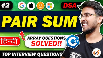 Pair sum | Coding Interview Preparation Must Do programming questions | Explain in Hindi #faang