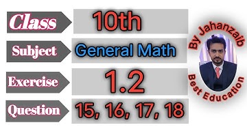 10th General Math Exercise 1.2 Question 15-18 Punjab Board  || 10th general math exercise 1.2(15-18)