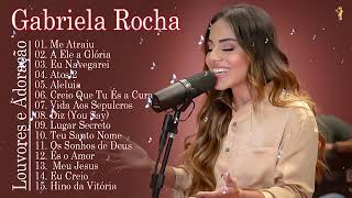 Gabriela Rocha - Melhores Músicas Gospel Mais Tocadas 2023 #gospel