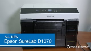 Take a Close Look at the All New Epson SureLab D1070