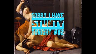 Sorry, I have Stunty tonight #82