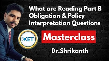 What are OET Reading Part B Obligation & Policy Interpretation Type Questions? Dr.Shrikanth _ Class