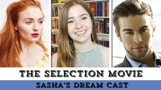 The Selection Movie | Sasha's Dream Cast | Epic Adaptations