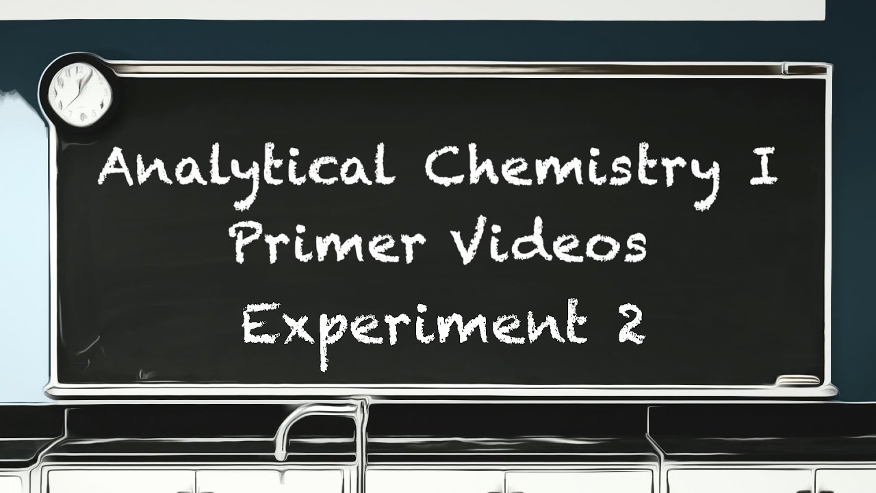 CHEM 2302 Experiment 2 Lab Primer - YouTube