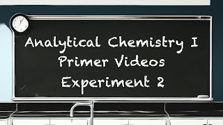 CHEM 2302 Experiment 2 Lab Primer