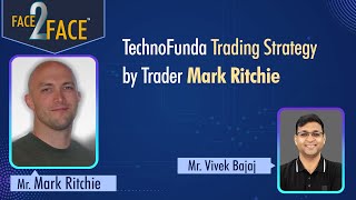 TechnoFunda Trading strategy Global Trader !! #Face2Face with Mark Ritchie